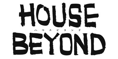 HOUSE BEYOND
